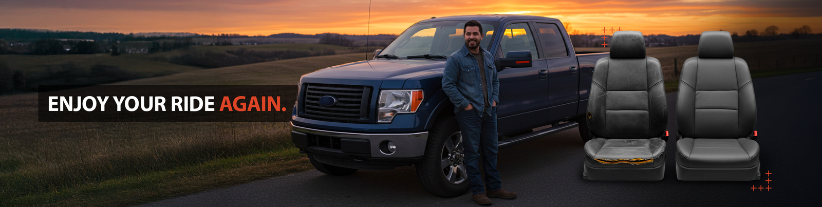 a man standing in front of his truck at sunset, with the slogan "enjoy your ride again", and images of a seat before and after upholstery repair.